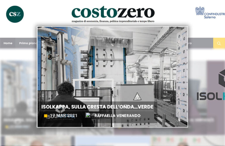“Isolkappa sulla cresta dell’onda verde” Sul magazine Costozero il redazionale dedicato all’azienda