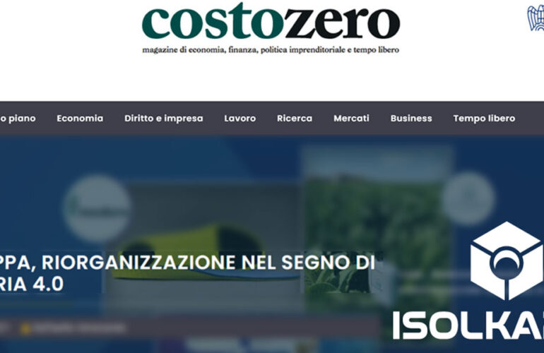 Su CostoZero: "Isolkappa, RIORGANIZZAZIONE NEL SEGNO DI INDUSTRIA 4.0"