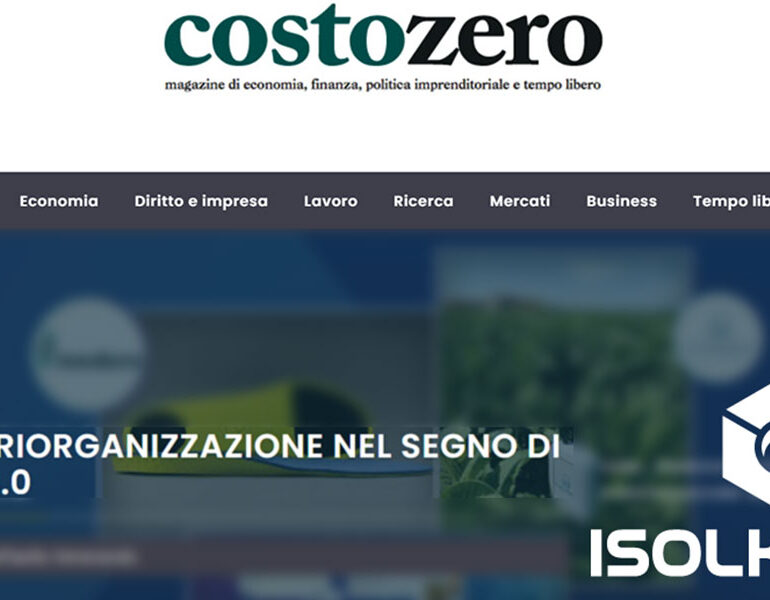 Su CostoZero: "Isolkappa, RIORGANIZZAZIONE NEL SEGNO DI INDUSTRIA 4.0"