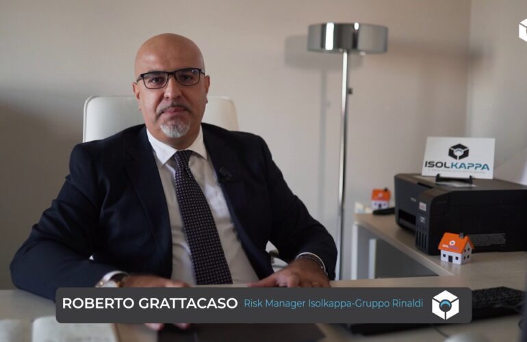 Dalla prevenzione alla protezione dei rischi. Isolkappa incontra il Risk Manager del Gruppo Roberto Grattacaso